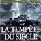 LA TEMPETE DU SIECLE